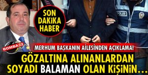 BALAMAN AİLESİNDEN FLAŞ AÇIKLAMA!