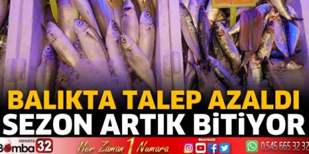 Balıkta sezon artık bitiyor