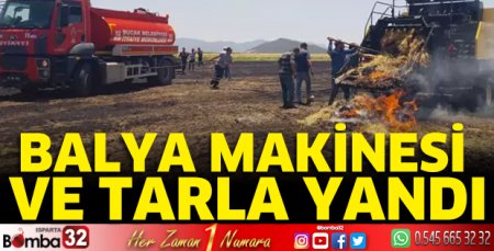 Balya makinesi ve tarla yandı