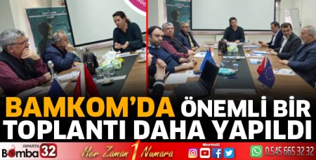 BAMKOM önemli bir toplantıya daha ev sahipliği yaptı