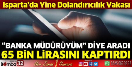 65 Bin Lira dolandırıldı