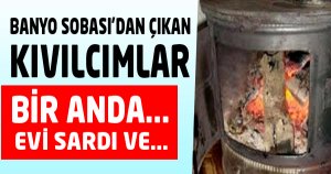 Banyo Sobası Evi Yakıyordu!