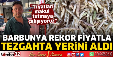Barbunya rekor fiyatla tezgahta yerini aldı