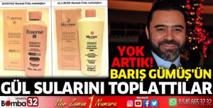 Barış Gümüş'ün gül sularını toplattılar