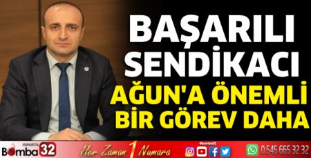 Başarılı Sendikacı Ağun'a önemli bir görev daha 