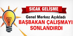 BAŞBAKAN ÇALIŞMAYI SONLANDIRDI