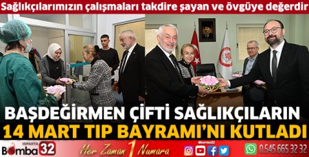 Başdeğirmen çifti sağlıkçıların 14 Mart Tıp Bayramı’nı kutladı