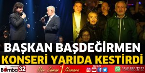 Başdeğirmen konseri yarıda kestirdi