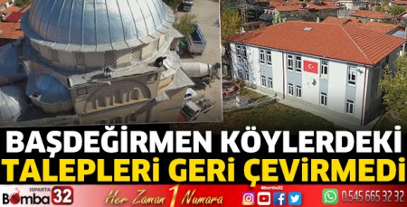 Başdeğirmen köylerdeki talepleri geri çevirmedi