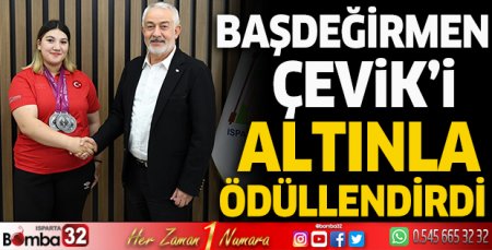 Başdeğirmen, madalya avcısı Çevik'i altınla ödüllendirdi