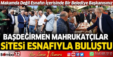Başdeğirmen, Mahrukatçılar Sitesi esnafıyla buluştu