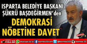 BAŞDEĞİRMEN’DEN DEMOKRASİ NÖBETİ DAVETİ