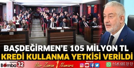 Başdeğirmen’e 105 Milyon TL Kredi Kullanma Yetkisi 