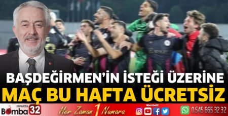 Başdeğirmen’in isteği üzerine maç bu hafta ücretsiz