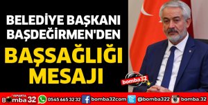 BAŞDEĞİRMEN'DEN BAŞSAĞLIĞI MESAJI