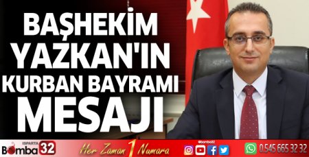 Başhekim Yazkan'ın Kurban Bayramı Mesajı