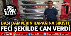 BAŞI DAMPER KAPAĞINA SIKIŞTI 