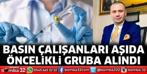 Basın çalışanları aşıda öncelikli gruplara alındı