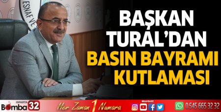 Başkan Tural’dan Basın Bayramı kutlaması 