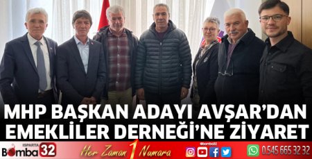 Başkan Adayı Avşar'dan emeklilere ziyaret