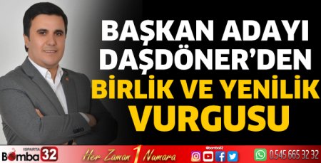 Başkan Adayı Daşdöner’den birlik ve yenilik vurgusu