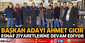 BAŞKAN ADAYI GICIR ESNAFLARI ZİYARET EDİYOR