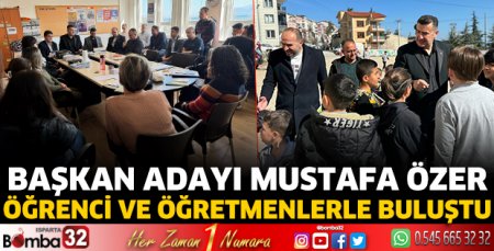 Başkan adayı Özer, öğrenci ve öğretmenlerle buluştu