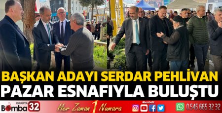 Başkan Adayı Pehlivan pazar esnafıyla buluştu 