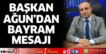 Başkan Ağun'dan bayram mesajı