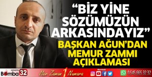 Başkan Ağun'dan memur zammı açıklaması