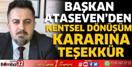 Başkan Ataseven'den kentsel dönüşüm teşekkürü