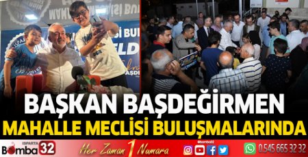 Başkan Başdeğirmen mahalle meclisi buluşmalarında
