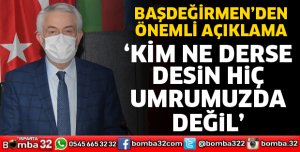 Başkan Başdeğirmen önemli açıklamalar yaptı