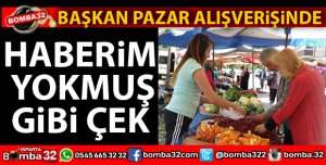 BAŞKAN BAŞDEĞİRMEN PAZAR ALIŞVERİŞİNDE