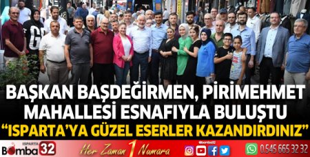 Başkan Başdeğirmen, Pirimehmet Mahallesi esnafıyla buluştu