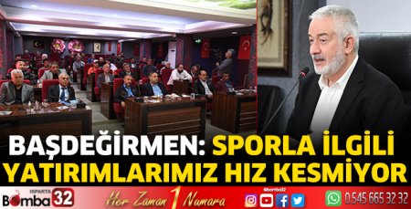 Başkan Başdeğirmen: Sporla ilgili yatırımlarımız hız kesmiyor