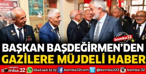 BAŞKAN BAŞDEĞİRMEN’DEN 19 EYLÜL’DE GAZİLERE MÜJDE