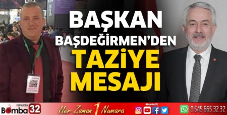 Başkan Başdeğirmen'den taziye mesajı