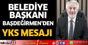 Başkan Başdeğirmen'den YKS mesajı