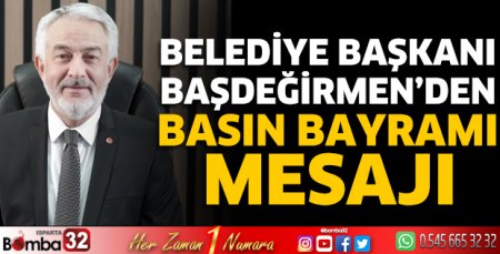 Başkan Başdeğirmen'in Basın Bayramı mesajı