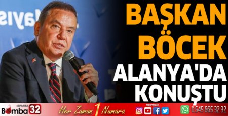 Başkan Böcek Alanya'da
