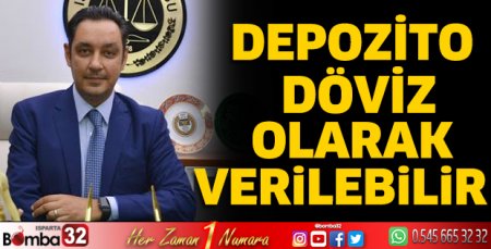 Başkan Çankaya: Depozito döviz olarak verilebilir