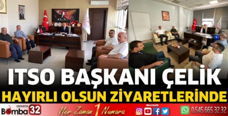 Başkan Çelik hayırlı olsun ziyaretlerinde