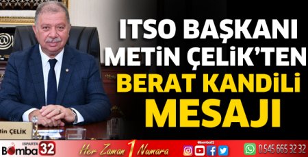 Başkan Çelik’ten Berat Kandili mesajı