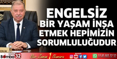 Başkan Çelik’ten Dünya Engelliler Günü mesajı