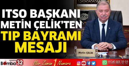 Başkan Çelik’ten Tıp Bayramı Mesajı