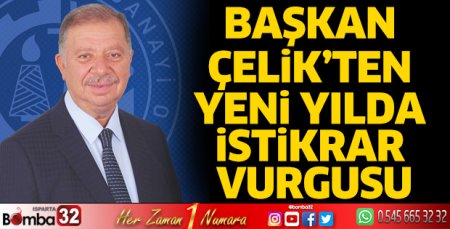 Başkan Çelik’ten yeni yılda istikrar vurgusu