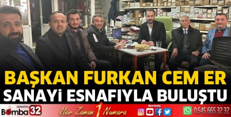 Başkan Cem Er sanayi esnafıyla buluştu