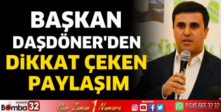 Başkan Daşdöner'den dikkat çeken paylaşım