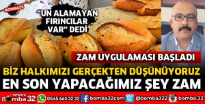 BAŞKAN ERDEĞER EKMEĞE ZAMMI İLE İLGİLİ KONUŞTU